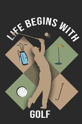 Book cover for Life Begins With Golf