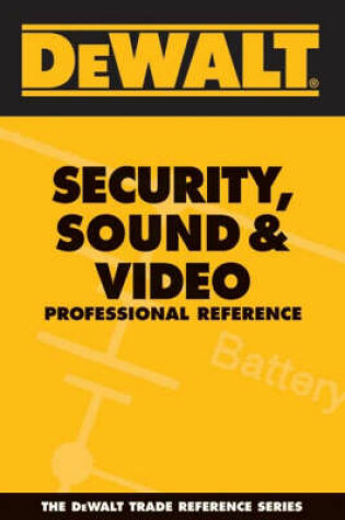 Cover of Dewalt Security, Sound, & Video Professional Reference