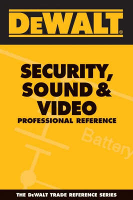 Book cover for Dewalt Security, Sound, & Video Professional Reference