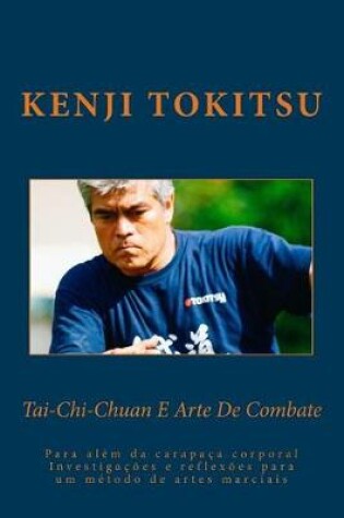 Cover of Tai-Chi-Chuan E Art de Combate
