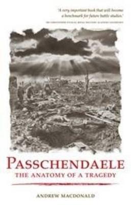 Book cover for Passchendaele: the Anatomy of a Tragedy