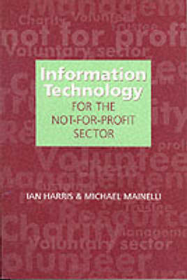 Book cover for Information Technolgy for the Not-for-profit Sector