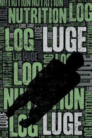Cover of Luge Nutrition Log and Diary