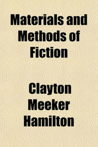 Cover of Materials and Methods of Fiction