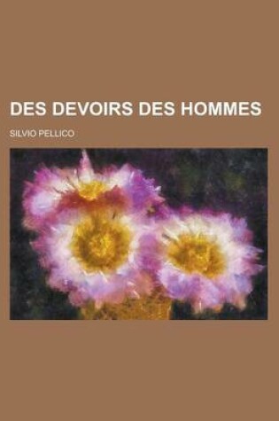 Cover of Des Devoirs Des Hommes