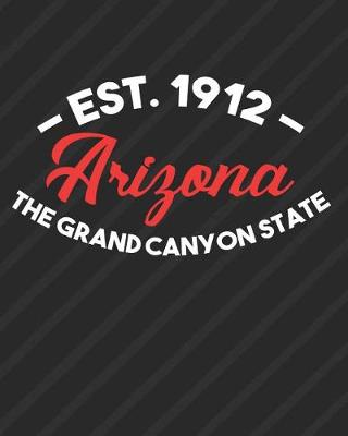 Book cover for Arizona The Grand Canyon State Est 1912