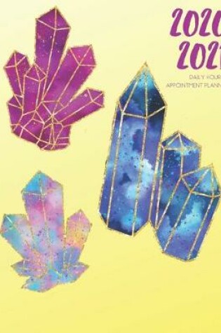 Cover of Daily Planner 2020-2021 Watercolor Crystals 15 Months Gratitude Hourly Appointment Calendar