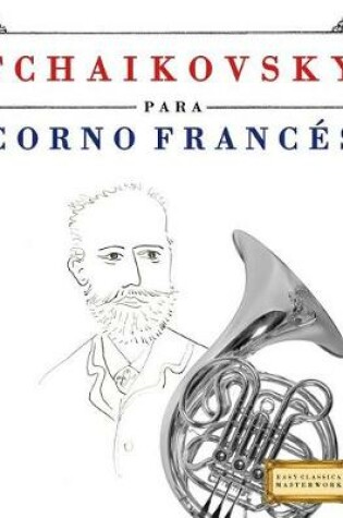 Cover of Tchaikovsky Para Corno Franc