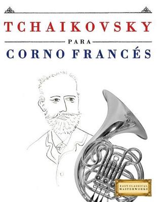 Book cover for Tchaikovsky Para Corno Franc