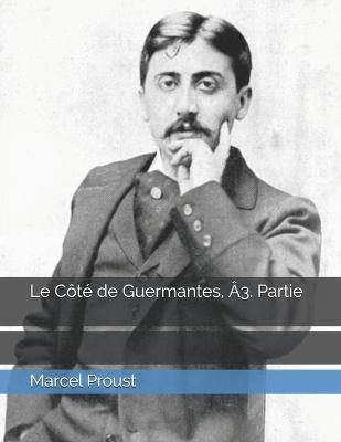 Book cover for Le Cote de Guermantes, A3. Partie