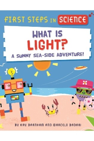 Cover of First Steps in Science: What is Light?