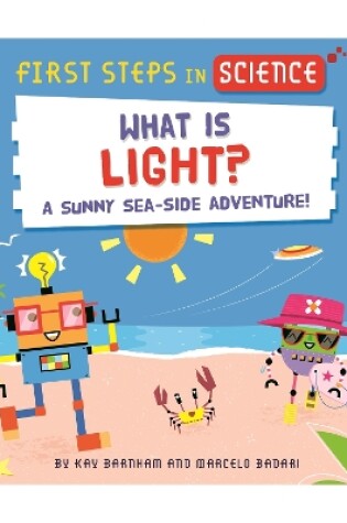 Cover of First Steps in Science: First Steps in Science: What is Light?