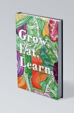 Cover of Grow, Eat, Learn