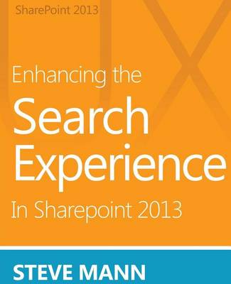 Book cover for Enhancing the Search Experience in SharePoint 2013