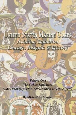 Cover of United States Marine Corps Aviation Squadron Lineage, Insignia & History