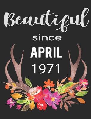 Book cover for Beautiful Since April 1971