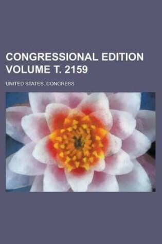 Cover of Congressional Edition Volume . 2159