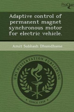 Cover of Adaptive Control of Permanent Magnet Synchronous Motor for Electric Vehicle