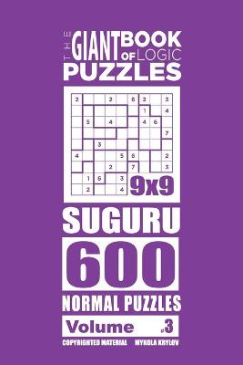Book cover for The Giant Book of Logic Puzzles - Suguru 600 Normal Puzzles (Volume 3)