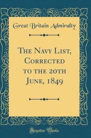 Cover of The Navy List, Corrected to the 20th June, 1849 (Classic Reprint)
