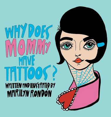 Book cover for Why Does Mommy Have Tattoos?