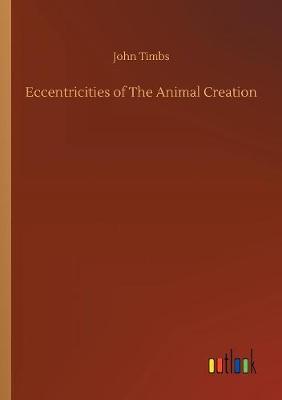 Book cover for Eccentricities of The Animal Creation