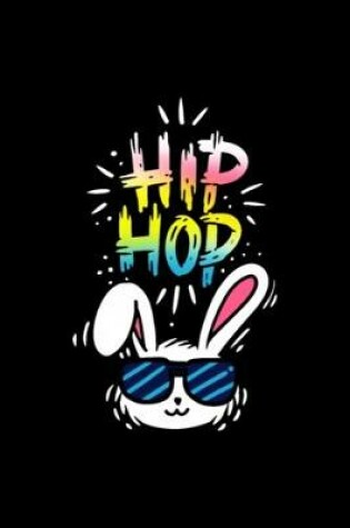 Cover of Hip Hop Bunny Cute Notebook