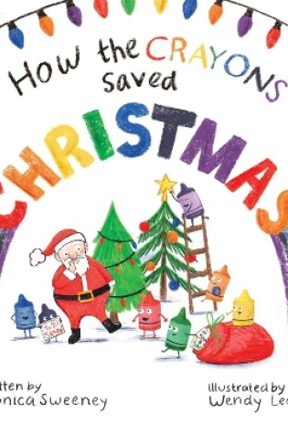 Cover of How the Crayons Saved Christmas