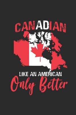 Book cover for Canadian Like An American Only Better