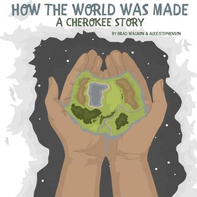 Book cover for How The World Was Made - A Cherokee Story