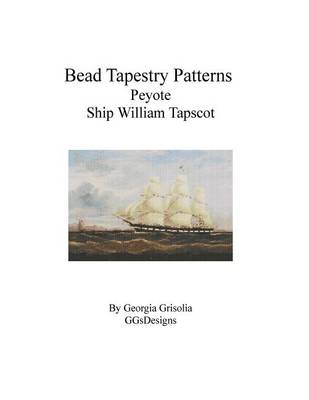 Book cover for Bead Tapestry Patterns Peyote Ship WilliamTapscot