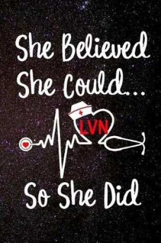 Cover of She Believed She Could So She Did LVN