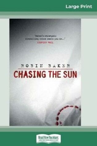 Cover of Chasing the Sun (16pt Large Print Edition)
