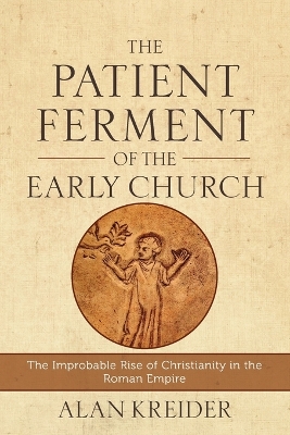 Book cover for The Patient Ferment of the Early Church