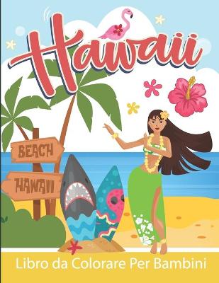 Cover of Hawaii Libro da Colorare Per Bambini