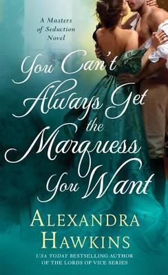 Book cover for You Can't Always Get the Marquess You Want