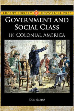 Cover of Government and Social Class in Colonial America