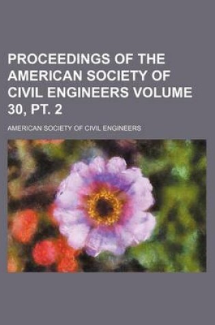 Cover of Proceedings of the American Society of Civil Engineers Volume 30, PT. 2