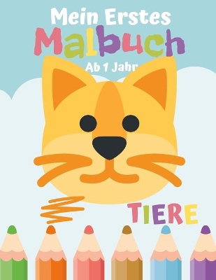 Book cover for Mein Erstes Malbuch Tiere Ab 1 Jahr