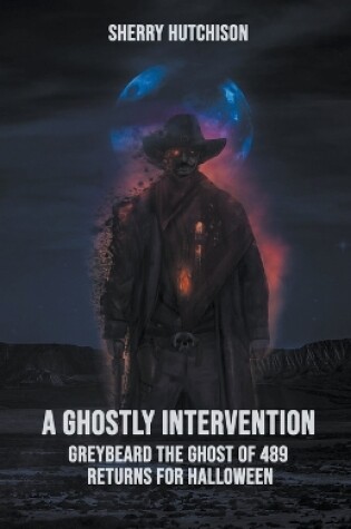 Cover of A Ghostly Intervention