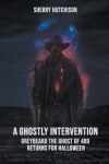 Book cover for A Ghostly Intervention