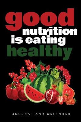 Book cover for Good Nutrition Is Eating Healthy