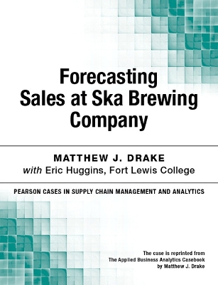 Cover of Forecasting Sales at Ska Brewing Company