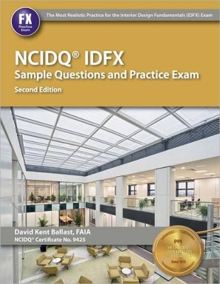 Book cover for Ppi Ncidq Idfx Sample Questions and Practice Exam, 2nd Edition - Comprehensive Sample Questions and Practice Exam for the Ncdiq Interior Design Fundamentals Exam