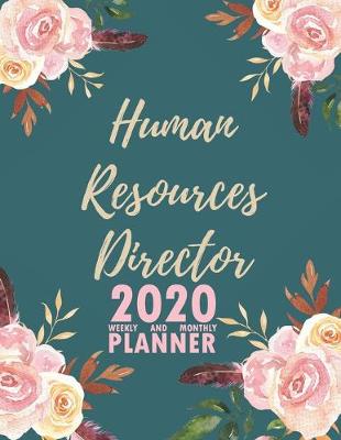 Book cover for Human Resources Director 2020 Weekly and Monthly Planner