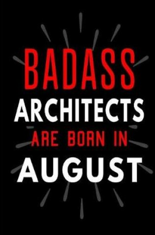 Cover of Badass Architects Are Born In August