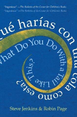 Cover of What Do You Do with a Tail Like This? Bilingual Edition