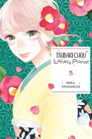 Cover of Tsubaki-chou Lonely Planet, Vol. 5