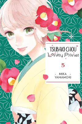 Cover of Tsubaki-chou Lonely Planet, Vol. 5