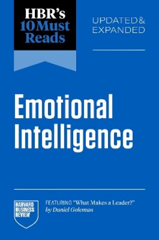 Cover of HBR's 10 Must Reads on Emotional Intelligence, Updated and Expanded (featuring "What Makes a Leader" by Daniel Goleman)